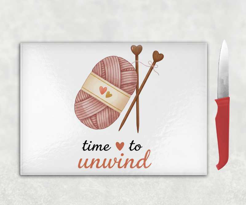 Time to Unwind Knitting Chopping Board
