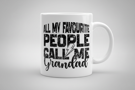All My Favourite People Call Me Grandad 11oz Ceramic Mug