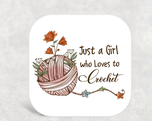Just a Girl who Loves to Crochet Coaster