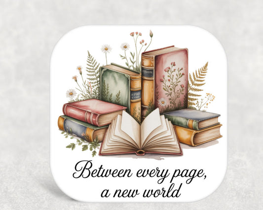 Between Every Page a New World Coaster – Gift for Book Lovers