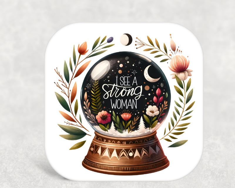 I See A Strong Woman Coaster