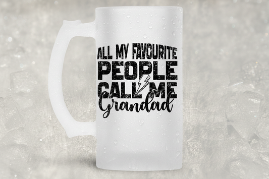 All My Favourite People Call Me Grandad Frosted Beer Tankard