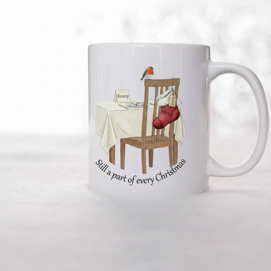 Personalised Still a Part of Every Christmas Christmas Memorial Mug — Empty Seat design
