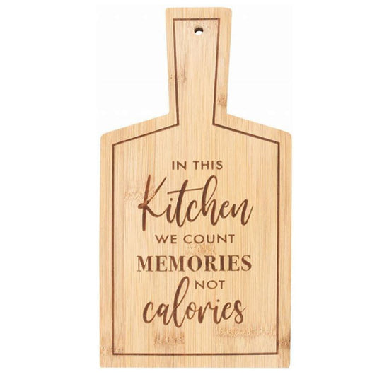 In This Kitchen We Count Memories Not Calories Bamboo Serving Board