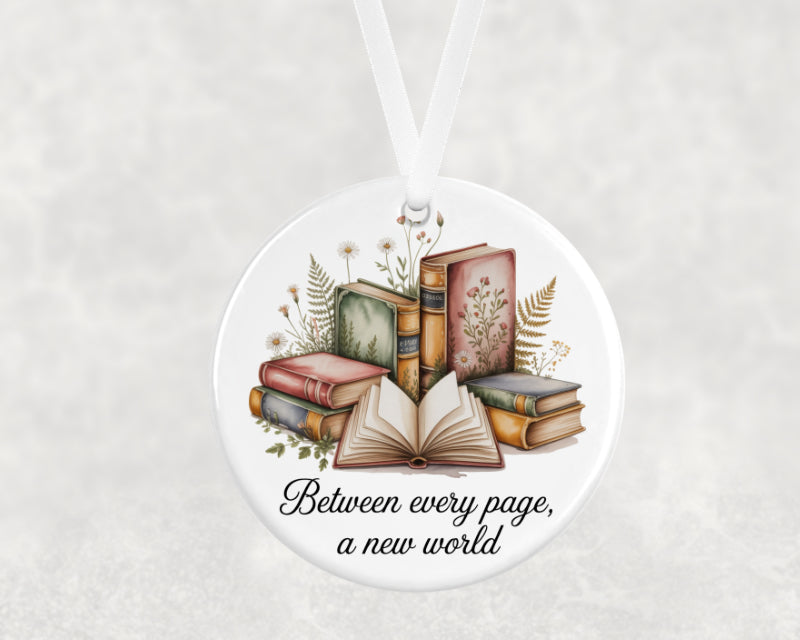Between Every Page a New World Hanging Ornament – Gift for Book Lovers