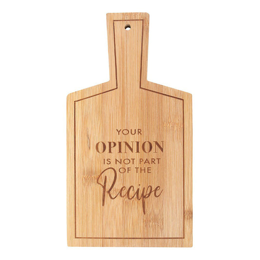 Your Opinion Is Not Part of the Recipe Bamboo Serving Board