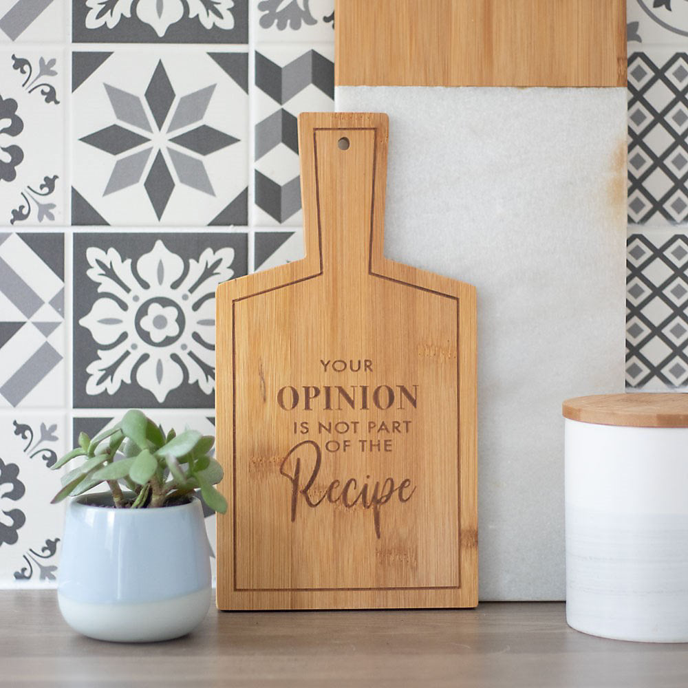 Your Opinion Is Not Part of the Recipe Bamboo Serving Board
